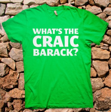 What's the craic Barack?