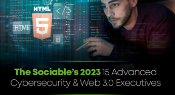 The Sociable’s 2023 15 Advanced Cybersecurity & Web 3.0 Executives